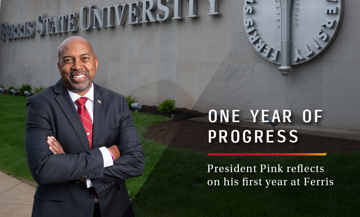 One Year of Progress - President Pink Reflects on his first year at Ferris