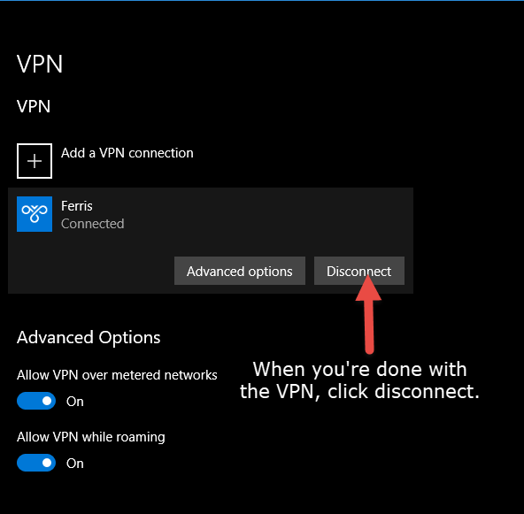  When you are done with the VPN, click disconnect.