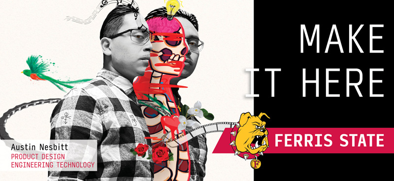 A billboard reading make it here ferris state university with an illustration of a person splitting in two and colors, bones, and musical notes emerging from the split