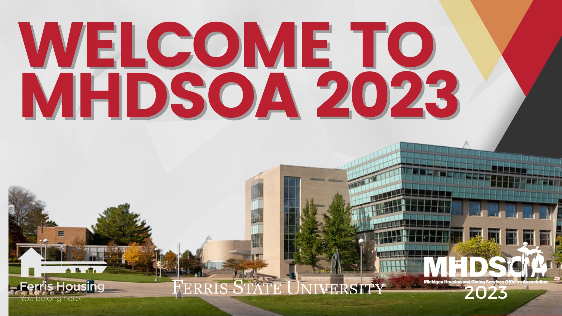 Welcome to MHDSOA with MHDSOA 2023 logo, FLITE Library at the back, Ferris State University Logo on the middle, and Ferris State Housing logo on the left side