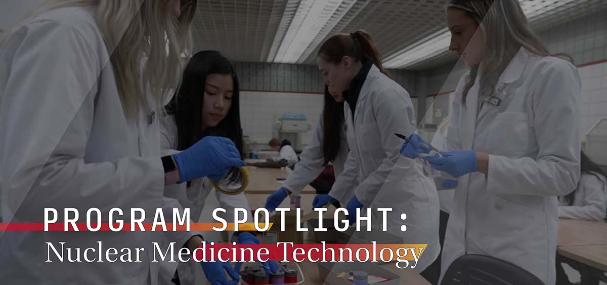 Program Spotlight Nuclear Medicine Technology