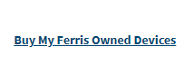 Buy My Ferris Owned Devices link
