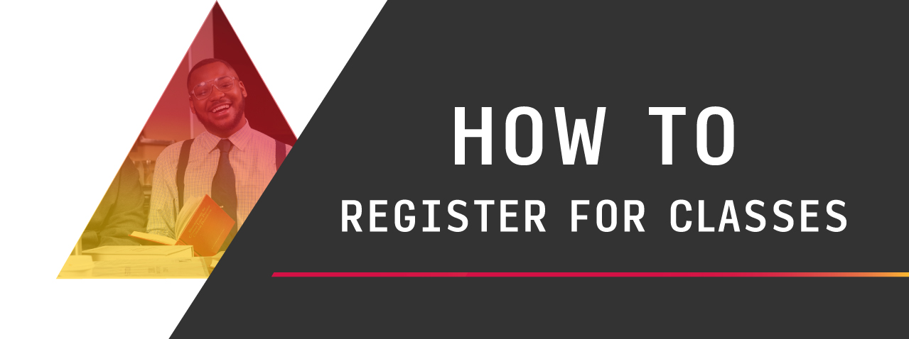 How-To Register for Classes
